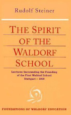 The Spirit of the Waldorf School(English, Paperback, Steiner Rudolf)