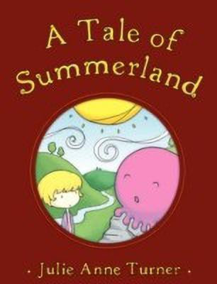 A Tale of Summerland(English, Paperback, Turner Julie Anne)
