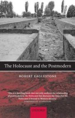 The Holocaust and the Postmodern(English, Paperback, Eaglestone Robert)