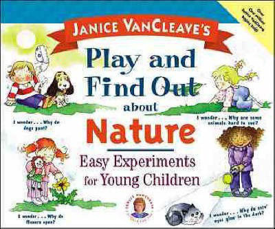Janice VanCleave's Play and Find Out About Nature(English, Hardcover, VanCleave Janice)