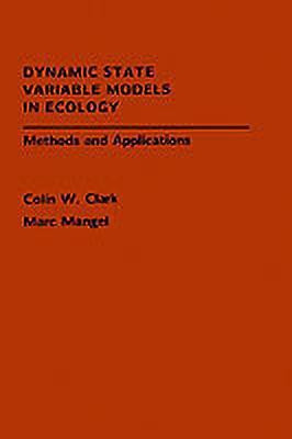 Dynamic State Variable Models in Ecology(English, Hardcover, Clark Colin W.)