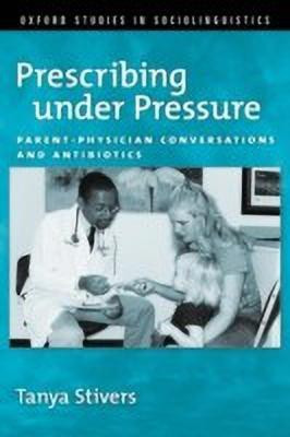 Prescribing under Pressure(English, Paperback, Stivers Tanya)