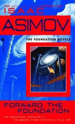 Forward the Foundation(English, Electronic book text, Asimov Isaac)