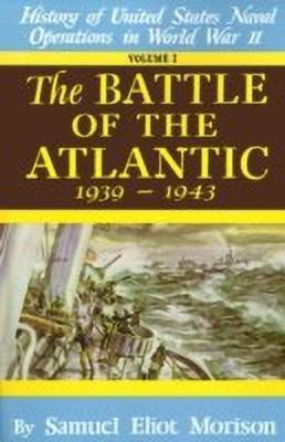 History of United States Naval Operations in World War II: The Battle of the Atlantic, Sept.1939-May 1943 v. 1(English, Hardcover, Morison Samuel Eliot)