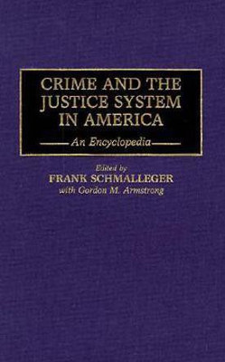 Crime and the Justice System in America(English, Hardcover, Armstrong Gordon M.)
