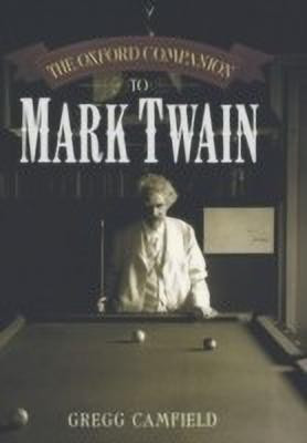 The Oxford Companion to Mark Twain(English, Hardcover, Camfield Gregg)