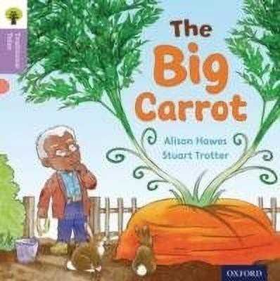 Oxford Reading Tree Traditional Tales: Level 1+: The Big Carrot(English, Paperback, Hawes Alison)