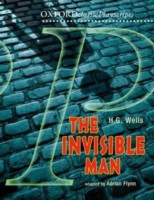 Oxford Playscripts: The Invisible Man(English, Paperback, Flynn Adrian)