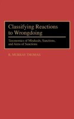 Classifying Reactions to Wrongdoing(English, Hardcover, Thomas R. Murray)