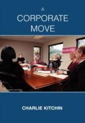 A Corporate Move(English, Hardcover, Kitchin Charlie)