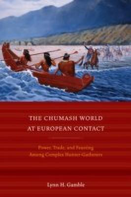 The Chumash World at European Contact(English, Paperback, Gamble Lynn H.)