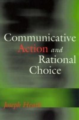 Communicative Action and Rational Choice(English, Paperback, Heath Joseph)