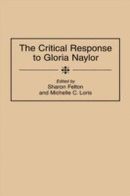 The Critical Response to Gloria Naylor(English, Hardcover, Felton Sharon)