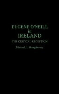 Eugene O'Neill in Ireland(English, Hardcover, Shaughnessy Edward L.)