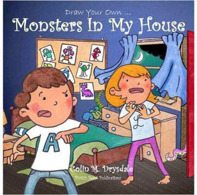 Draw Your Own Monsters In My House(English, Paperback, Drysdale Colin M)