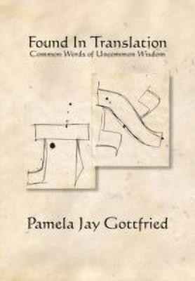 Found in Translation(English, Hardcover, Gottfried Pamela Jay)