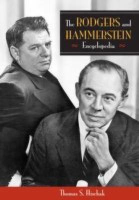 The Rodgers and Hammerstein Encyclopedia(English, Hardcover, unknown)