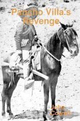 Pancho Villa's Revenge(English, Paperback, Cowart John)