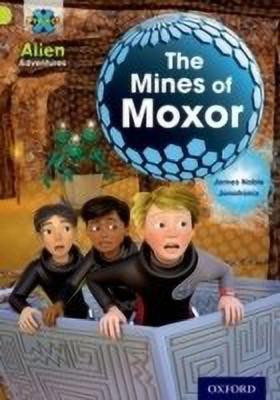 Project X: Alien Adventures: Lime: The Mines of Moxor(English, Paperback, Noble James)