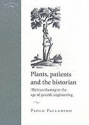 Plants, Patients and the Historian(English, Paperback, Palladino Paolo)