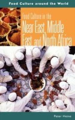 Food Culture in the Near East, Middle East, and North Africa(English, Hardcover, Heine Peter)