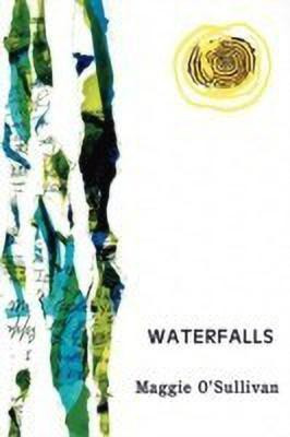 Waterfalls(English, Paperback, O'Sullivan Maggie)