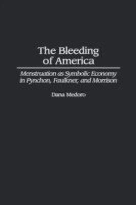 The Bleeding of America(English, Hardcover, Medoro Dana)