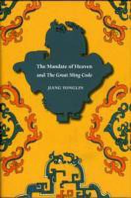 The Mandate of Heaven and the Great Ming Code(English, Hardcover, Yonglin Jiang)