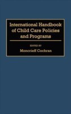 International Handbook of Child Care Policies and Programs(English, Hardcover, Cochran Moncrieff)