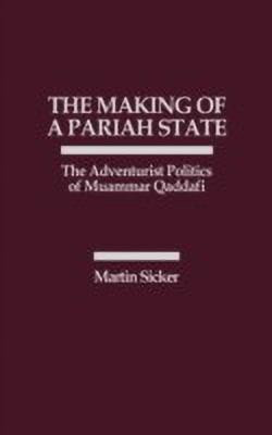 The Making of a Pariah State(English, Hardcover, Sicker Martin)