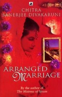 Arranged Marriage(English, Paperback, Divakaruni Chitra)