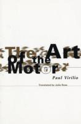 Art Of The Motor(English, Paperback, Virilio Paul)