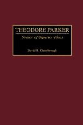 Theodore Parker(English, Hardcover, Chesebrough David B.)