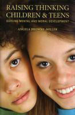 Raising Thinking Children and Teens(English, Hardcover, Ph.D. Angela Brownemiller)