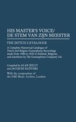 His Master's Voice/De Stem van zijn Meester(English, Hardcover, Kelly Alan)