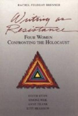 Writing as Resistance(English, Paperback, Brenner Rachel Feldhay)