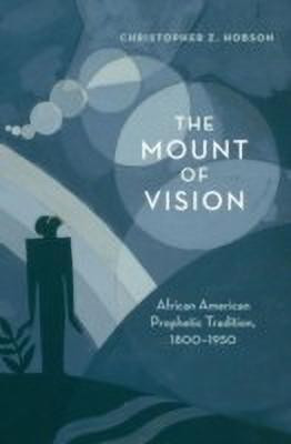 The Mount of Vision(English, Hardcover, Hobson Christopher Z.)