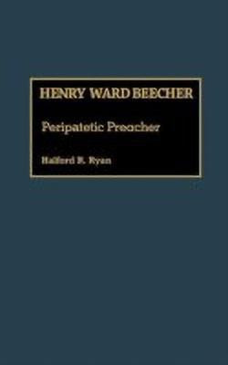 Henry Ward Beecher(English, Hardcover, Ryan Halford R.)