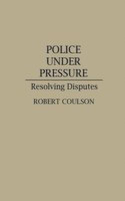 Police Under Pressure(English, Hardcover, Coulson Robert)
