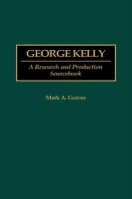 George Kelly(English, Hardcover, Graves Mark A.)