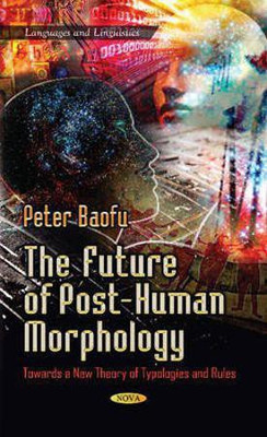 Future of Post-Human Morphology(English, Hardcover, unknown)