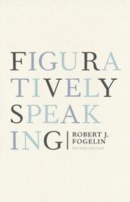 Figuratively Speaking(English, Paperback, Fogelin Robert)