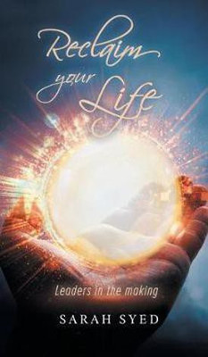 Reclaim Your Life(English, Hardcover, Syed Sarah)