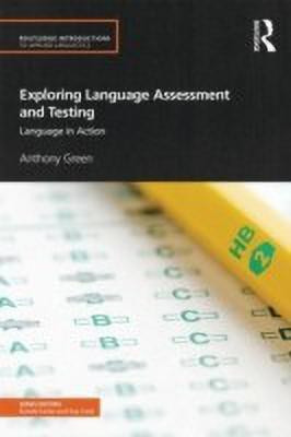 Exploring Language Assessment and Testing(English, Paperback, Green Anthony)