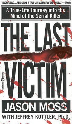 The Last Victim(English, Paperback, Moss Jason Ph.D.)