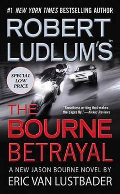 Robert Ludlum's the Bourne Betrayal(English, Electronic book text, Lustbader Eric Van)