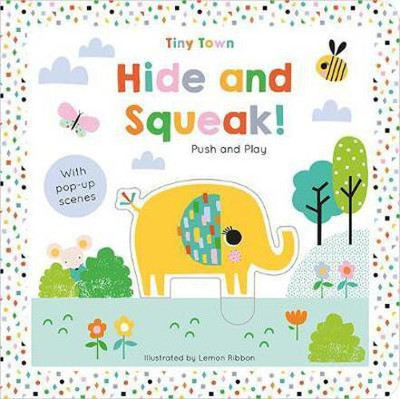 Hide and Squeak!(English, Board book, George Joshua)