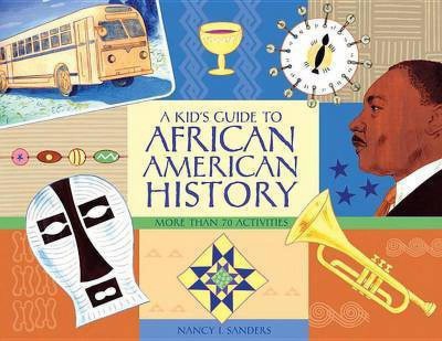 A Kid's Guide to African American History(English, Electronic book text, Sanders Nancy I.)