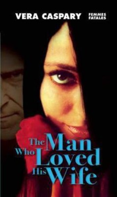 The Man Who Loved His Wife(English, Electronic book text, Caspary Vera)