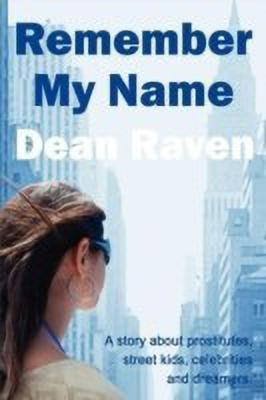Remember My Name(English, Paperback, Raven Dean)